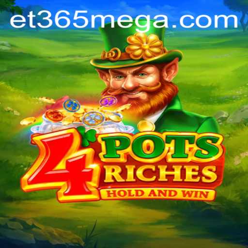 Exploring the Thrills of 4potsriches with Bet365